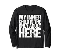 Maglietta «My Inner Child is the Only Adult Here», divertente, generazione Z Maglia a Manica