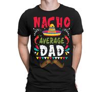 Maglietta Nacho Average Dad Funny Father Day Birthday Gift For Best Daddy...