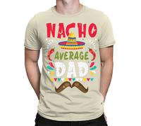 Maglietta Nacho Average Dad Funny Father Day Birthday Gift For Best Daddy...