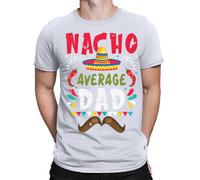 Maglietta Nacho Average Dad Funny Father Day Birthday Gift For Best Daddy...