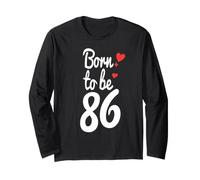 Maglietta per 86° Compleanno Turning 86 Born to Be Eighty-Six Tee Maglia a Manica