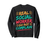 Maglietta per Assistente Sociale Real Worker Do Not Complain Felpa