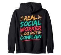 Maglietta per Assistente Sociale Real Worker Do Not Complain Felpa con Cappuccio