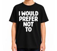 Maglietta per bambini con scritta "I Would Prefer Not to Bartleby Scrivener | Sarcasmo, Herman Melville, classici, amanti dei libri, introversi, frasi divertenti, antilavoro, uso quotidiano in ufficio