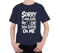 Maglietta per bambini con scritta "Sorry I am Late My Cat was Sitting