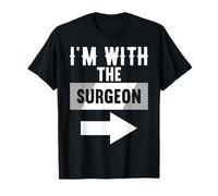 Maglietta per chirurghi con Scritta I'm with The Surgeon Maglietta