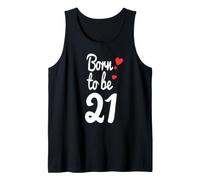 Maglietta per Il 21° Compleanno Turning 21 Born to Be Twenty-One Canotta