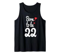 Maglietta per Il 22° Compleanno Turning 22 Born to Be Twenty-Two Tee Canotta