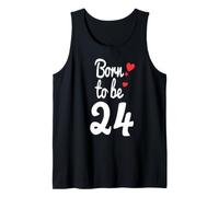 Maglietta per Il 24° Compleanno Turning 24 Born to Be Twenty-Four Tee Canotta