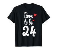 Maglietta per Il 24° Compleanno Turning 24 Born to Be Twenty-Four Tee Maglietta