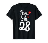 Maglietta per Il 28° Compleanno con Scritta Turning 28 Born to Be Twenty-Eight Maglietta