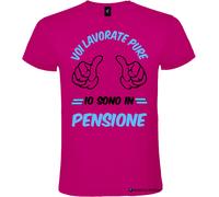 Maglietta personalizzata voi lavorate io sono in pensione