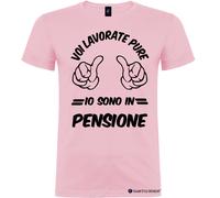 Maglietta personalizzata voi lavorate io sono in pensione