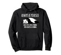 Maglietta regalo con scritta "Always Be Yourself Unless You Can Be A Panda" Felpa con Cappuccio