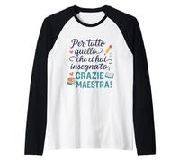 Maglietta Regalo Fine Anno - Grazie Maestra Maglia con Maniche Raglan