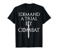 Maglietta regalo "I Demand A Trial By Combat Throne" Maglietta