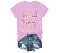 Maglietta religiosa da donna con scritta in lingua inglese "God is Within Her She Will Not Fall", Rosa-1, S