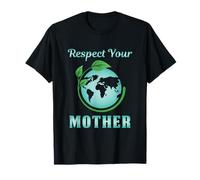 Maglietta Respect Your Mother Save The World Love Planet Earth Maglietta