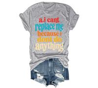 Maglietta sarcastica divertente con scritta "AI Cant Replace Me Because I Dont Do Anything", Grigio, S