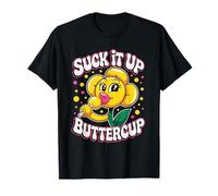 Maglietta Suck It Up Buttercup - Sassy Flower Lollipop Funny Maglietta