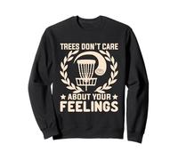 Maglietta Tree Don't Care About Your Feeling, Sarcastic Disc Golf Felpa