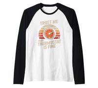 Maglietta Trust Me Your Thermostat Is Fine - Tecnico HVAC Maglia con Maniche Raglan