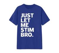 Maglietta unisex con dichiarazione neurodivergentem - Top con scritta Just Let Me Stim Bro | Maglietta Awareness per autismo e voce, Stil_o02 blu, S