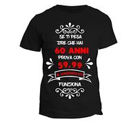 Maglietta Uomo 60 Anni Prova a Dire Che Hai 59,99 al supermercato Funziona - Humor - Tshirt Divertente - Idea Regalo Manica Corta Nera Taglia L