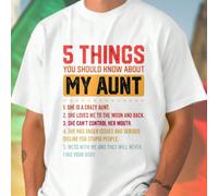 Maglietta Uomo Divertente 5 Things You Should Know About My Aunt She Is A Crazy Aunt She Loves Me To The Moon And Back She Can t Control Her Mouth She Has Anger Issues And Serious Dislike For Stupid P