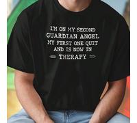 Maglietta Uomo Divertente I M ON MY SECOND GUARDIAN ANGEL MY FIRST ONE QUIT AND IS NOW IN THERAPY T Shirt Estiva Idea Regalo Originale Moda Casual Unica Offerta Speciale Regalo Uomo L,M,S,XL,XXL,XXXLA
