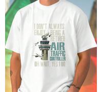 Maglietta Uomo I Don t Always Enjoy Being A Retired Air Traffic Controller Oh Wait Yes I Do Idea Regalo Divertente Pensionati T Shirt Casual Comoda Festa del Papà Compleanno Regalo Originale L,M,S,XL,