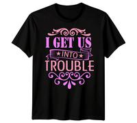 Maglietta Uomo I Get Us Into Trouble Best Friends Day Bestie BFF Shirt...