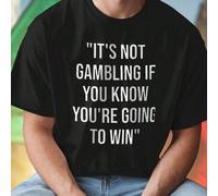 Maglietta Uomo IT S NOT GAMBLING IF YOU KNOW YOU RE GOING TO WIN T Shirt Divertente Moda Casual Regalo Perfetto Idea Estiva Leggera Confortevole Must Have Collezione Nuova Offerta Imperdibile Acquista
