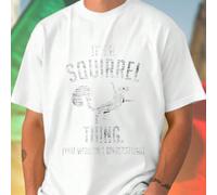 Maglietta Uomo ITS A SQUIRREL THING YOU WOULDN T UNDERSTAND T Shirt Divertente Moda Estiva Casual Regalo Unico Idea Regalo Giovane Offerta Speciale Must Have Nuova Collezione L,M,S,XL,XXL,XXXLLettereT