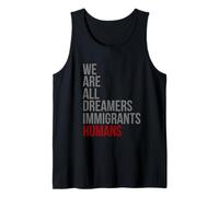 Maglietta We Are all Dreamers Immigrants Humans Defend DACA Canotta
