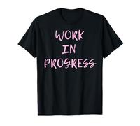 Maglietta Work in Progress | Ich bin ein in Arbeit befindliches T-Shirt Maglietta