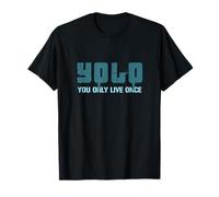Maglietta YOLO You Only Live Once Maglietta