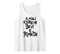 Magliette Alcoliche Divertenti. A Mali estremi Bevi e rimedi Canotta
