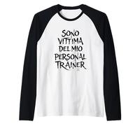 Magliette Palestra - Sono vittima del Mio Personal Trainer Maglia con Maniche Raglan