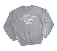 Maglione felpa donna Stay Tomorrow Needs You consapevolezza della salute...