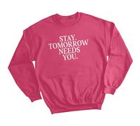 Maglione felpa donna Stay Tomorrow Needs You consapevolezza della salute...