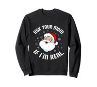 Maglione Natalizio con Scritta Ask Your Mom If I'm Real, Divertente Babbo Natale Felpa