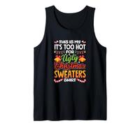 Maglioni Natalizi This Is My It's Too Hot for Ugly Canotta