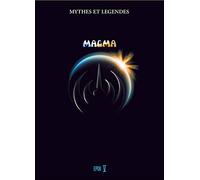 Magma - Mythes & Legends