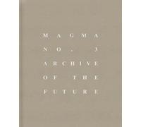 Magma n° 03: Archive of the Future