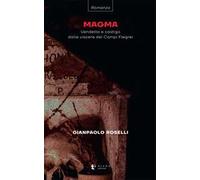 Magma. Vendetta e castigo dalle viscere dei Campi Flegrei