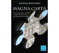 Magna Carta. Storia, Censimento, Caratteri e Segreti del Documento più Important