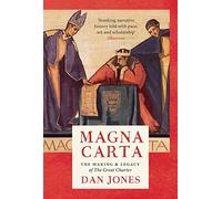 Magna Carta: The Making and Legacy of the Great Charter