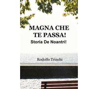 Magna che te passa! Storia de noantri!