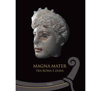 Magna mater. Tra Roma e Zama. Ediz. a colori [Hardcover] [Jul 04, 2025] Russo, A
